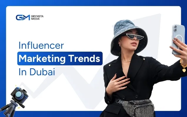 Influencer Marketing Trends In Dubai, UAE